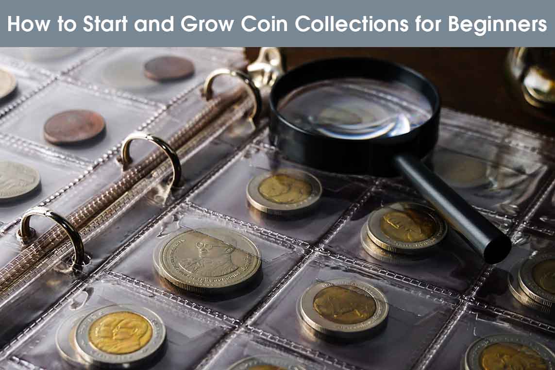 Tips for Starting Your First Coin Collection